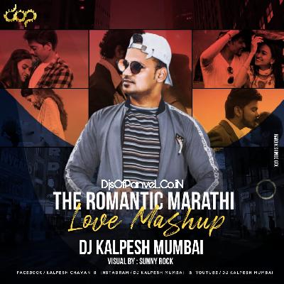 The Romantic Love Mashup ( Koliwood) DJ Kalpesh Mumbai
